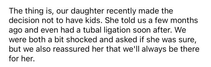 Recently, the OP's daughter announced that she has decided not to have kids.