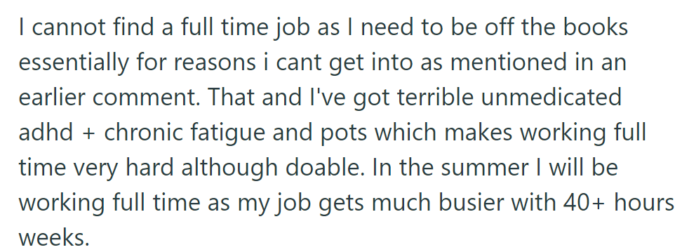 OP faces hurdles finding full-time work due to off-the-books constraints and health issues but anticipates busier hours in the summer.