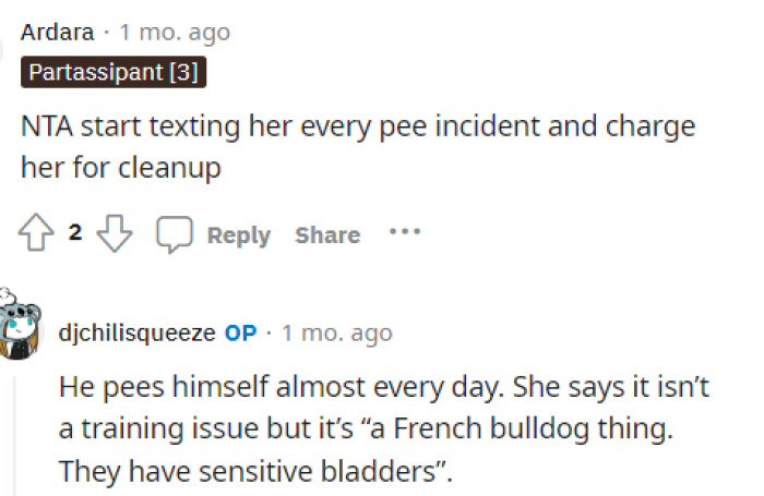 They may have sensitive bladders, but that's not an excuse to let them pee all over themselves.