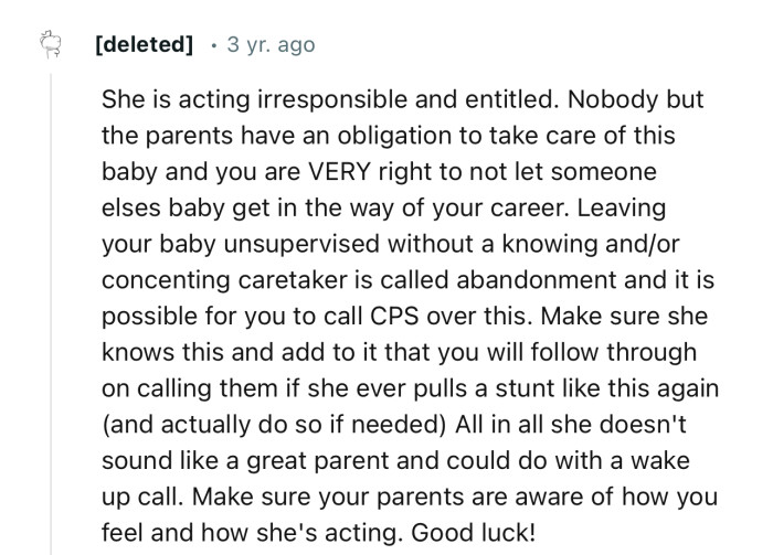 “She is acting irresponsibly and entitled. Nobody but the parents has an obligation to take care of this baby.”