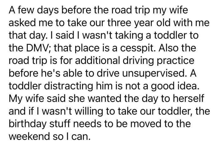 OP's wife wanted a day to herself, so she asked him to take their daughter with him to the DMV.