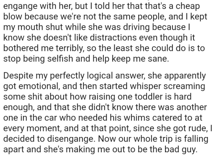 The least the OP's wife could do is stop being selfish and help keep the OP sane