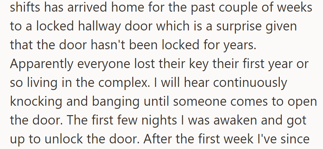 Hears knocking until opened, initially unlocking it themselves.