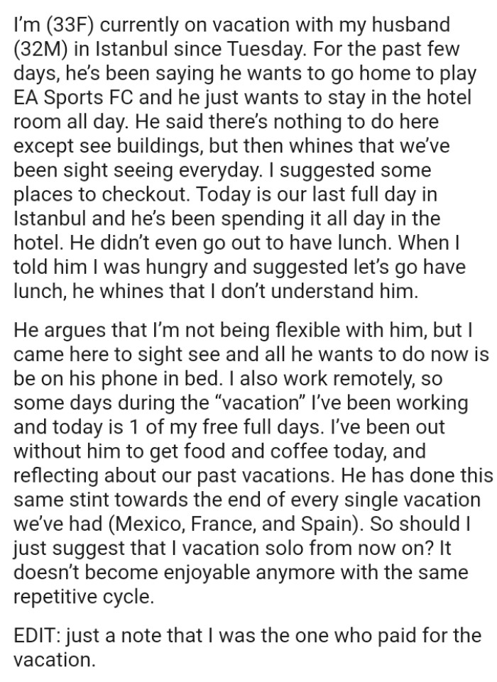 OP's husband has done this same stunt towards the end of every single vacation they've had