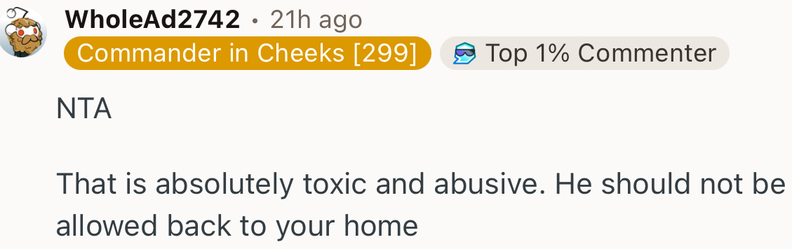 “He should not be allowed back into your home.”