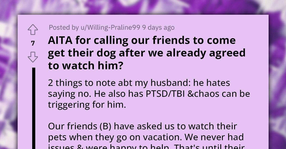 Couple Call Friend To Come To Get Their Dog Just Minutes After They Dropped It Off