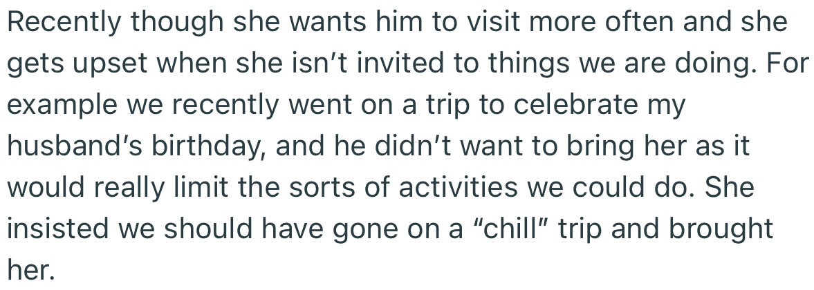 OP explained that her MIL has been frustrating, as she always wants to be invited to their activities