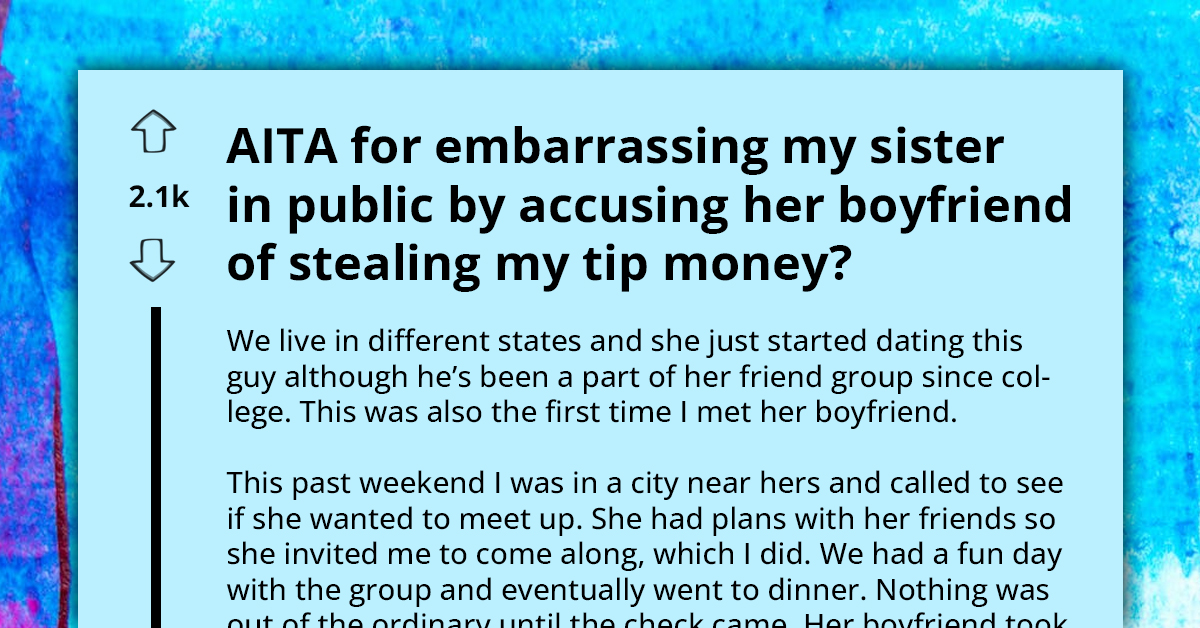 Redditor Calls Out Sister's Boyfriend For Theft, Sparks Sibling Feud Over Public Shaming