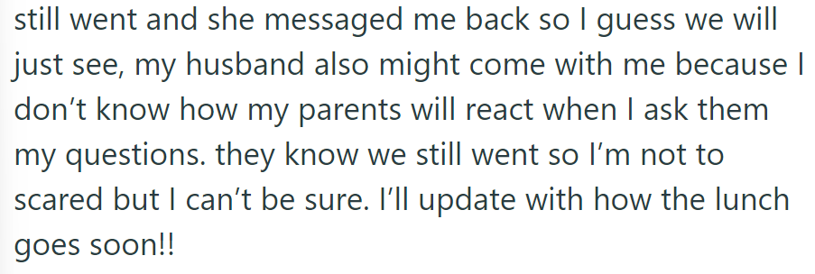 Her husband might join for support during questioning.