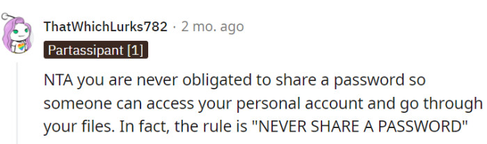Handing over a password for personal access is like giving out the key to a digital diary.