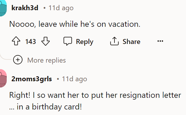 Put your resignation letter in a birthday card