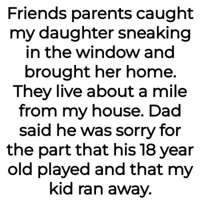 Daughter is caught sneaking around