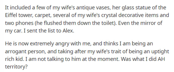 This is when she states that she decided to inform him of all the things he's broken in her and her wife's home.