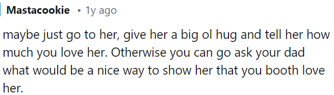 They could ask their dad for ideas on how to show their mutual love for her.