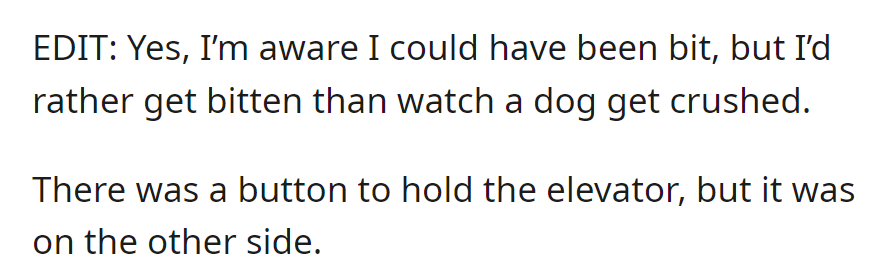 OP risked getting bitten to save a dog from being crushed in the elevator, despite the inconvenient button placement.
