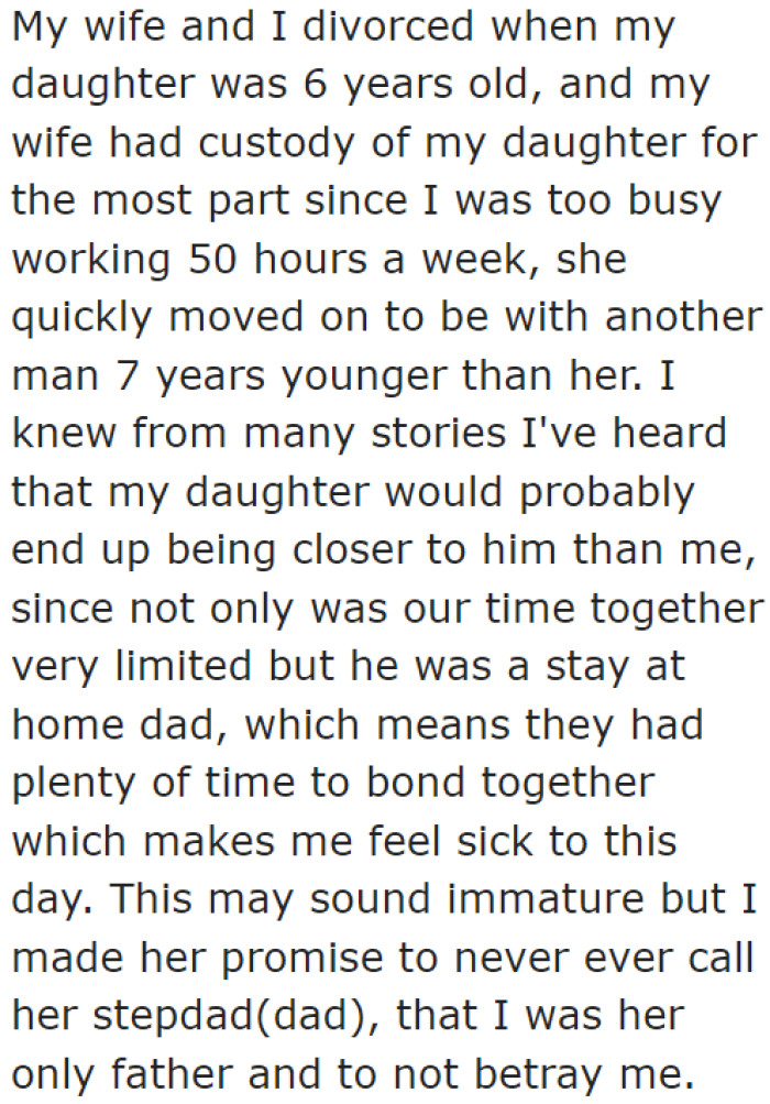 The original poster (OP) is a father who divorced his ex-wife when his daughter was just six.