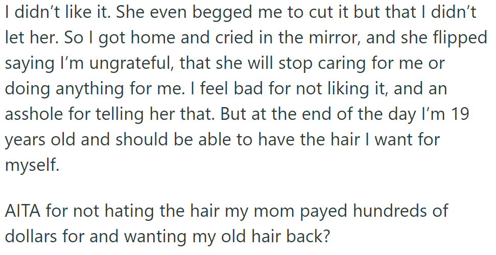 Mom pushed an unwanted hairstyle, leading to tears and guilt. OP, 19, wants autonomy over their hair.