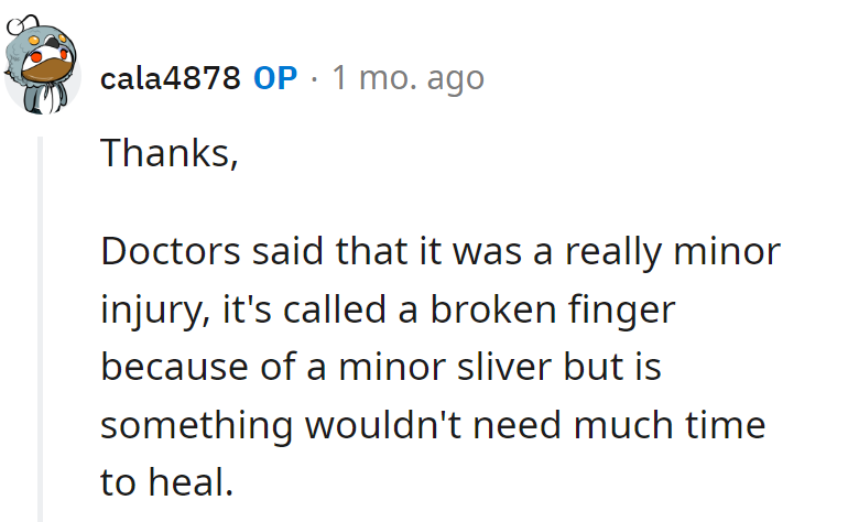 Nothing major; healing is on the express lane for them.