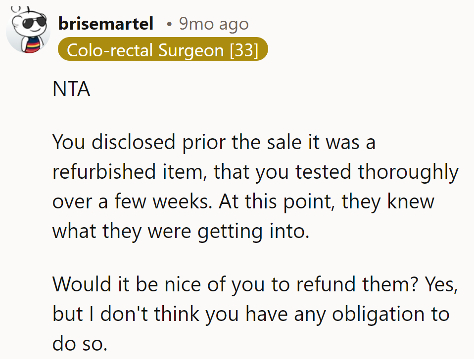 Transparency is key! They knew the deal. Refund? Maybe. Obligation? Nah.