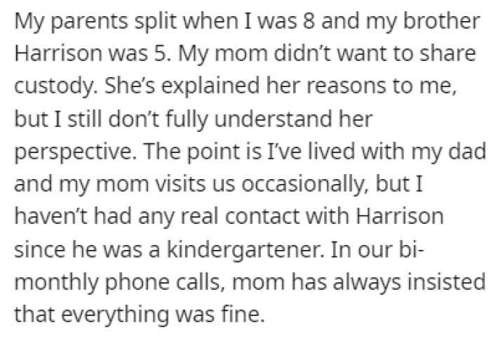 OP's parents got divorced when they were just 8 years old and their brother Harrison was 5 years old