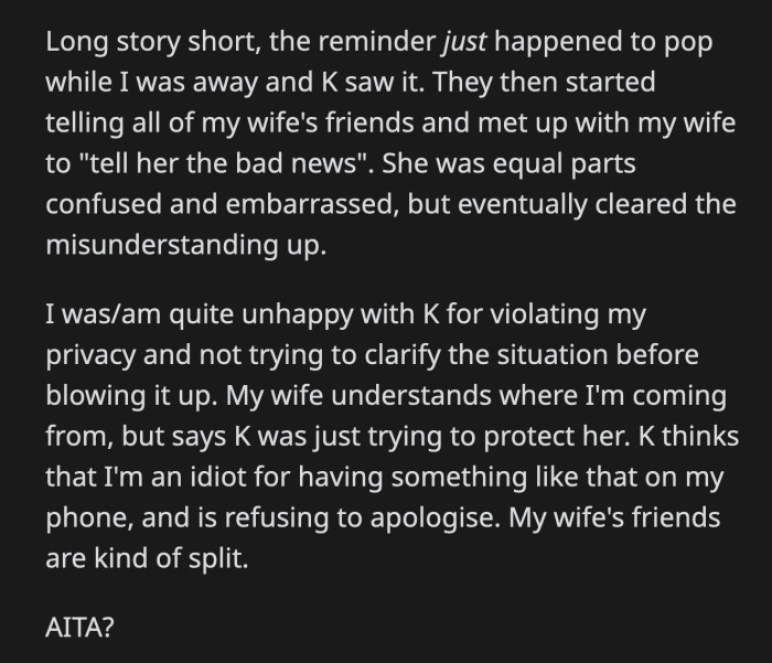 K believes OP is an idiot for labeling a reminder that way. They don't want to apologize to OP. His wife's friend group is split, so OP asked if he was the jerk for the misunderstood inside joke.