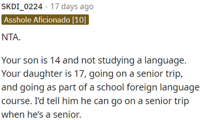 OP should let her son know he can go on a senior trip when he's a senior.