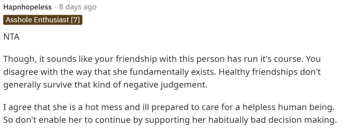 OP might do best by telling her friend how she feels about the situation and being straightforward with her.