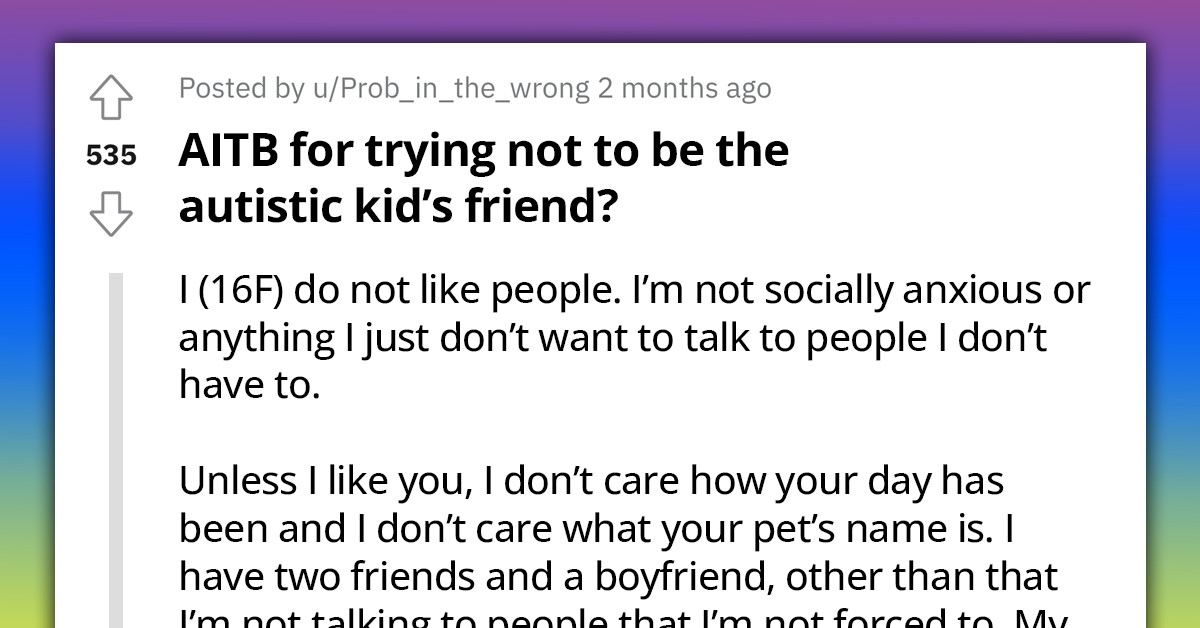 Redditor Stands Firm Against Forced Friendship With Autistic Transfer Student Despite Pressure From Parents And School