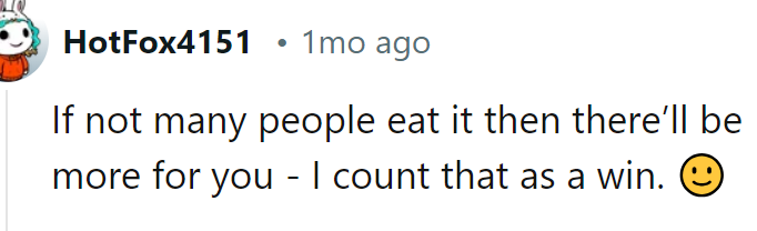 Either way, it's still a win, explained another Redditor