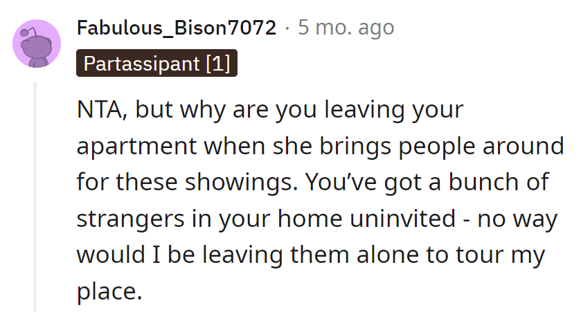 Leaving strangers to tour the place solo? That's a suspenseful scene even Hitchcock would skip.