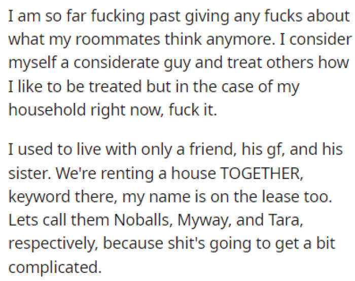 OP used to live with a friend, his girlfriend, and his sister