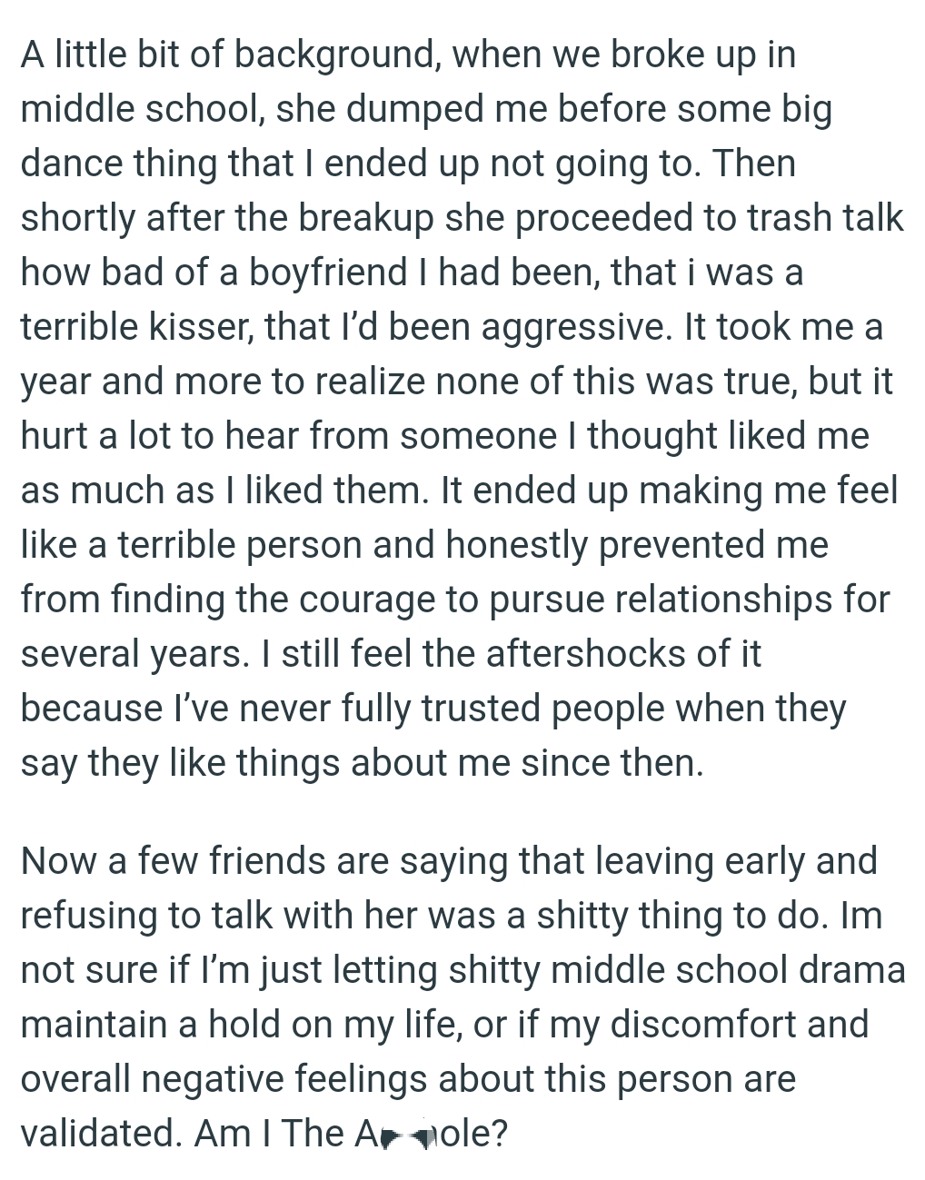 OP has never fully trusted people when they say they like things about him since then