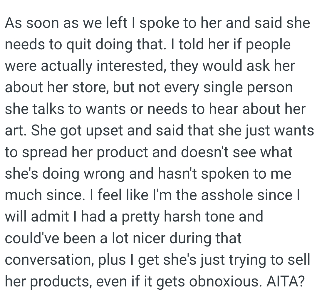 She just wants to spread her product and doesn't see what she's doing wrong