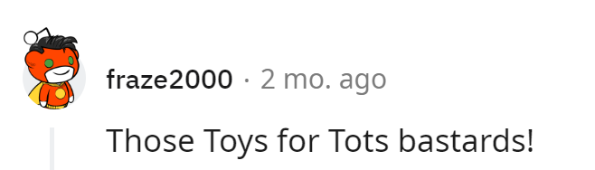 Toys for Tots: Turning tantrums into toys since... well, forever!