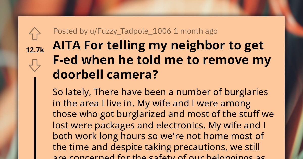 Man Freaks Out and Overreacts After His Wife Was Recorded on a Security Camera and Demands His Neighbor Remove It From the Doorbell; Neighbor Refuses