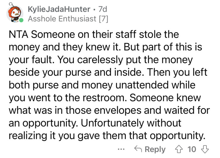 Someone was waiting for an opportunity, and OP gave them one.