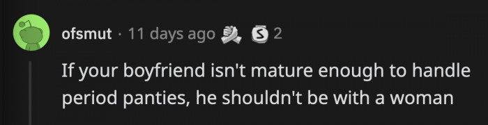 Did he faint on a chaise when he saw her period panties?