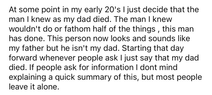 By the time the OP reached her early 20s, she decided that, as far as she was concerned, the father she once knew had died.