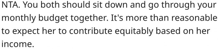 4. It's not unfair to expect her to contribute more.