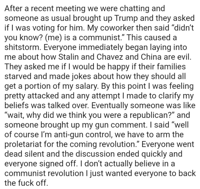 At a point, the OP was feeling pretty attacked and any attempt he made to clarify his beliefs was talked over