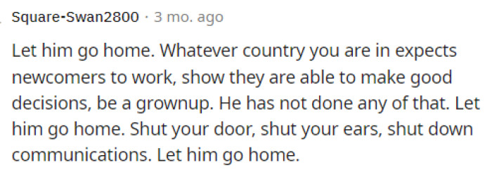Some people even told her just to let him do whatever he needs to do and allow him to go home instead of helping him with the Green Card.