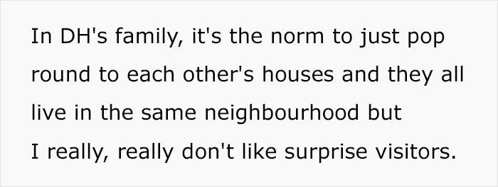 Surprise visits are pretty much routine in DH's family.