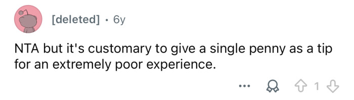 Should’ve given her a penny.