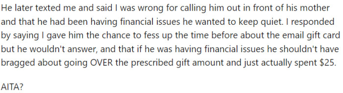 He texted me and said I was wrong for calling him out in front of his mother