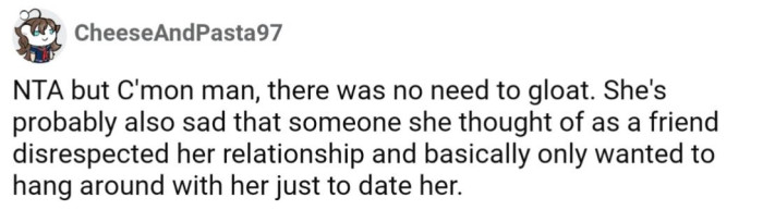 It's one of those situations where OP should have waited to gloat