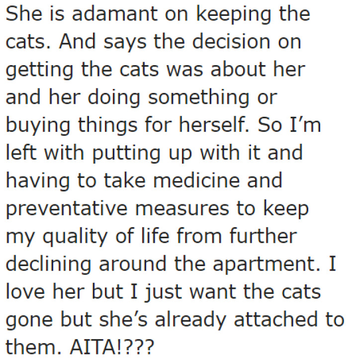 The OP Wants Those Cats Gone. The Pets Are Affecting His Quality of Life.