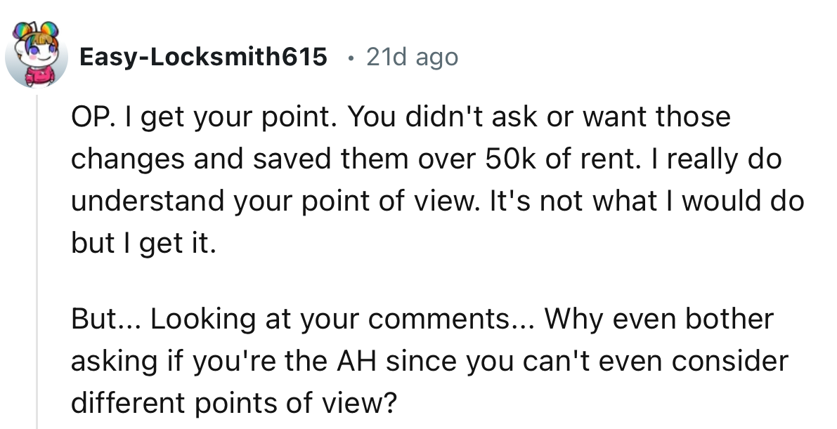 “Why even bother asking if you're the AH since you can't even consider different points of view?”