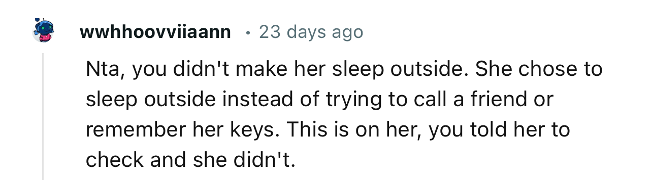 “She Chose to Sleep Outside Instead of Trying to Call a Friend or Remembering Her Keys.”
