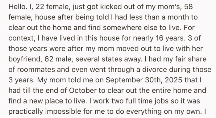 Her mom kicked her out unexpectedly and gave her a month to clear out her things