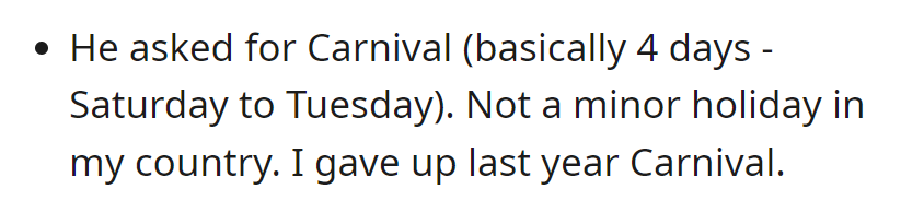 He requested Carnival custody (Saturday to Tuesday), a major holiday. She gave it up last year.